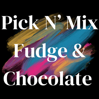 Pick N' Mix Fudge & Chocolate